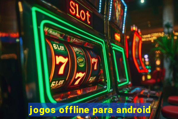 jogos offline para android